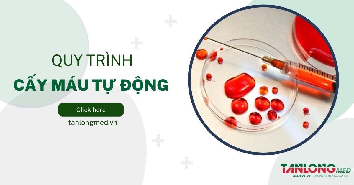 quy trình cấy máu tự động
