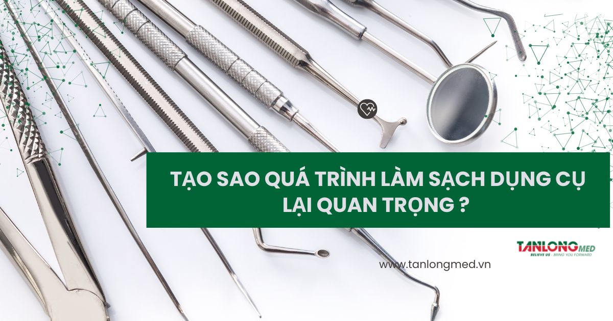 TAI-SAO-QUA-TRINH-LAM-SACH-DUNG-CU-LAI-QUAN-TRONG
