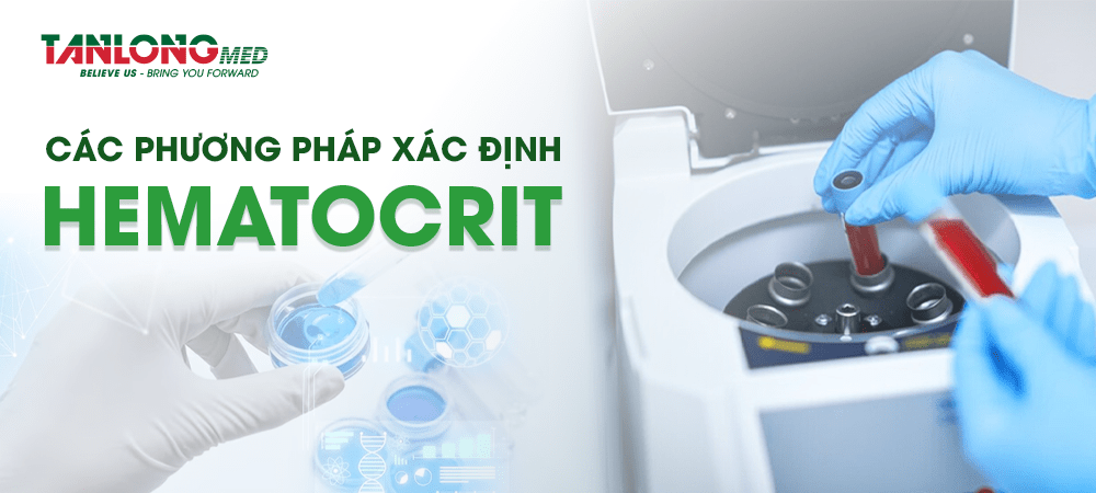 Các phương pháp xác định hematocrit tanlongmed